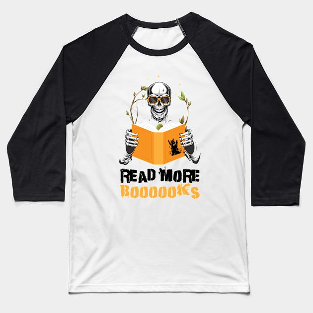 Read More Books Halloween Cute Ghost Skeleton Librarian Teacher, read more boooooks Baseball T-Shirt by chidadesign